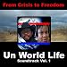 From Crisis to Freedom (Soundtrack from Un World Life v1) [Explicit]