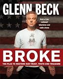 Broke: The Plan to Restore Our Trust, Truth and Treasure