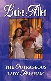The Outrageous Lady Felsham (Harlequin Historical Series)
