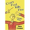 Crazy Fool Kills Five: A Fifi Cutter Mystery