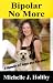Search : Bipolar No More: A Memoir of Hope and Recovery