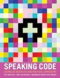 Speaking Code: Coding as Aesthetic and Political Expression (Software Studies) [Hardcover] [2012] Geoff Cox, Alex McLean, Franco "Bifo" Berardi