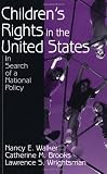 Children's Rights in the United States: In Search of a National Policy