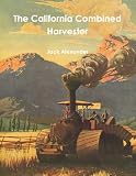 The California Combined Harvester