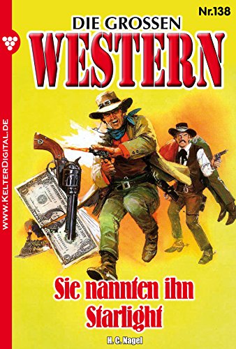 Die großen Western 138: Sie nannten ihn Starlight (German Edition)