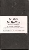 Scribes In Motion: The Art of Calligraphy - An Electronic Round-Robin Designed and Created by Charles Lehman
