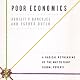 Poor Economics: A Radical Rethinking of the Way to Fight Global Poverty