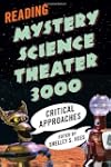 Reading Mystery Science Theater 3000:...