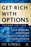 Get Rich with Options: Four Winning Strategies Straight from the Exchange Floor (Agora Series)