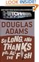 So Long, and Thanks for All the Fish (Hitchhiker's Trilogy (Pb))