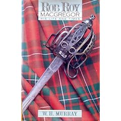 Rob Roy MacGregor: His Life and Times