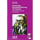 Nachhaltige Raucherentw�hnung mit Hypnose: Therapie-Manual f�r Einzelne und f�r Gruppenvon "Bj�rn Riegel"