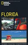NATIONAL GEOGRAPHIC TRAVELER Florida - Alle Highlights, Exklusive Tipps, Unvergessliche Abenteuer - Diverse