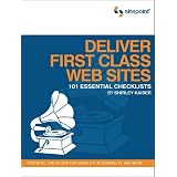 Deliver First Class Web Sites: 101 Essential Checklists