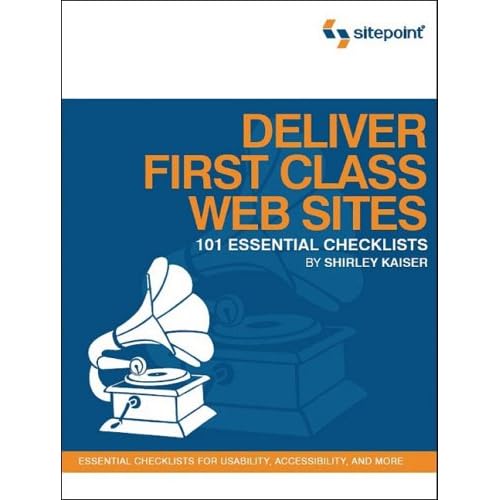 Deliver First Class Web Sites: 101 Essential Checklists 