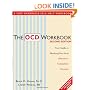 The OCD Workbook: Your Guide to Breaking Free from Obsessive-Compulsive Disorder