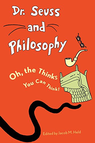 dr seuss and philosophy oh the thinks you can think