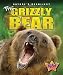 The Grizzly Bear (PIlot Books: Nature's Deadliest)