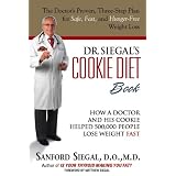Dr. Siegal's Cookie Diet Book: How a Doctor and His Cookie Helped 500,000 People Lose Weight Fast