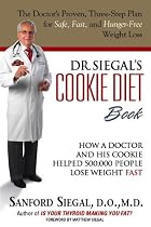 Dr. Siegal's Cookie Diet Book: How a Doctor and His Cookie Helped 500,000 People Lose Weight Fast