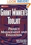 Grant Winner's Toolkit: Project Management and Evaluation (Wiley Nonprofit Law, Finance and Management Series)