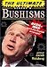 The Ultimate George W. Bushisms
