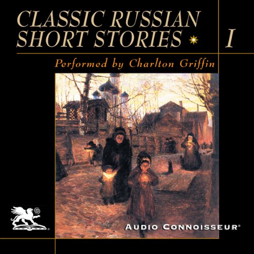 Classic Russian Short Stories, Volume 1