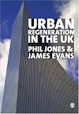 Urban Regeneration in the UK: Theory and Practice