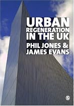 Urban Regeneration in the UK: Theory and Practice