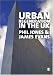 Urban Regeneration in the UK: Theory and Practice