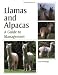 Llamas and Alpacas: A Guide to Management