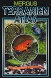 Terrarien Atlas, Bd.1, Kulturgeschichte, Biologie und Terrarienhaltung von Amphibien, Schleichenlurche, Schwanzlurche, Froschlurche