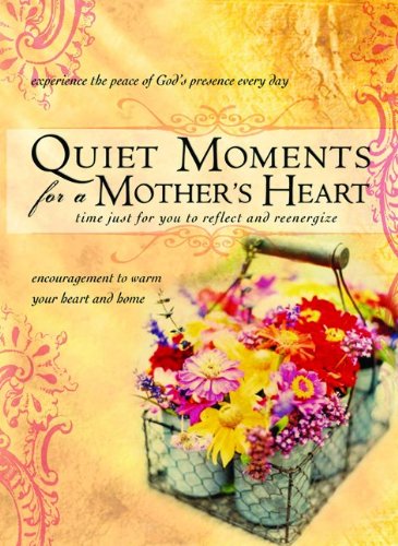 Quiet Moments for a Mother's Heart