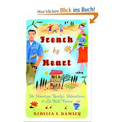 French By Heart: An American Family's Adventures in La Belle France