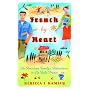 French By Heart: An American Family's Adventures in La Belle France