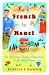 French By Heart: An American Family's Adventures in La Belle France