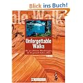 Unforgettable Walks: Die 30 sch�nsten Wanderungen, die Sie gemacht haben sollten