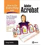 How to Do Everything with Adobe Acrobat 8