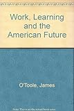Work, learning, and the American future
