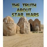 TheTruthAboutStarWars(StarWarsEpisodeIV&TheHiddenFortressofAkiraKurosawa)