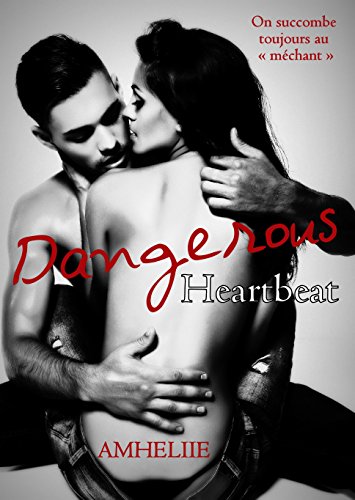 Dangerous Heartbeat (French Edition)