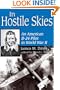 In Hostile Skies: An American B-24 Pilot in World War II (North Texas Military Biography and Memoir Series)