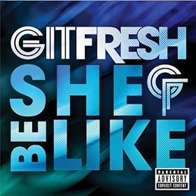 She Be Like (Bom Bom Bom) [Explicit]