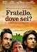 Fratello, Dove Sei?