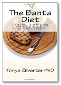 The Banta Diet: A diet mobilizing the fat burning biochemical pathway. 92 % success rate since 2002