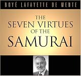 The Seven Virtues Of the Samurai