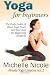 Yoga for Beginners: The Daily Guide of Basic Yoga Poses and Exercises for Beginning Students (Private Yoga Lessons) (Volume 1) Yoga for Beginners: The Daily Guide of Basic Yoga Poses and Exercises for Beginning Students (Private Yoga Lessons) (Volume 1)