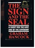 The sign and the seal : a quest for the lost Ark of the Covenant