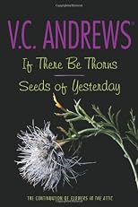 If There Be Thorns/Seeds of Yesterday