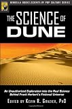 The Science of Dune: An Unauthorized Exploration into the Real Science behind Frank Herbert's Fictional Universe (Science of Pop Culture series)